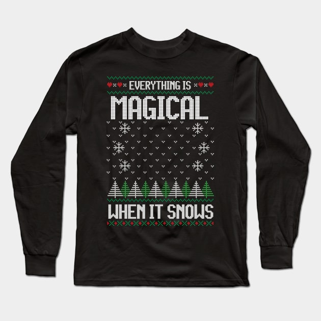 Everything is magical when it snows - ugly Christmas sweater Long Sleeve T-Shirt by Stars Hollow Mercantile